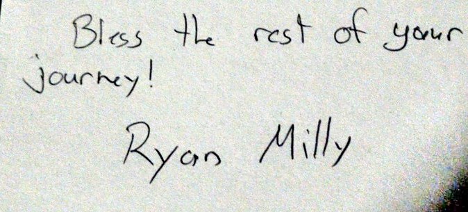 Handwritten card: Bless the rest of your journey! Ryan Milly